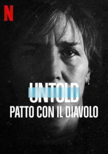 Untold - Patto con il diavolo streaming